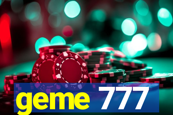 geme 777